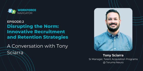 Tony Sciarra - "Disrupting the Norm: Innovative Recruitment and Retention Strategies" - Page 1