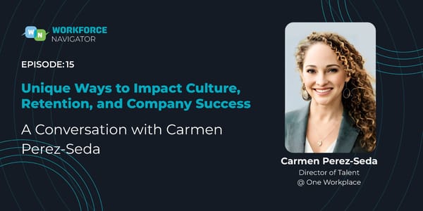 Carmen Perez-Seda - "Unique Ways to Impact Culture, Retention, and Company Success" - Page 1