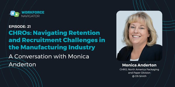 Monica Anderton - "CHROs: Navigating Retention and Recruitment Challenges in the Manufacturing Industry" - Page 1