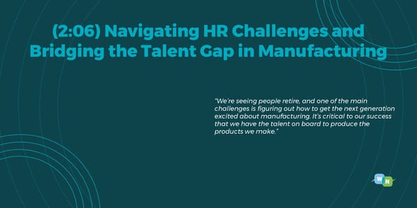 Monica Anderton - "CHROs: Navigating Retention and Recruitment Challenges in the Manufacturing Industry" - Page 7