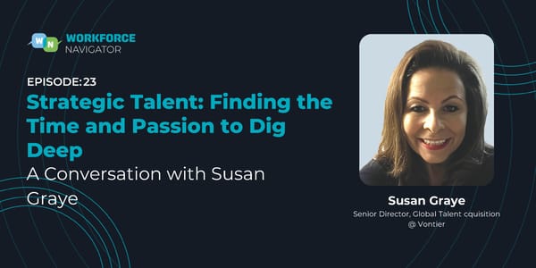 Susan Graye - "Strategic Talent: Finding the Time and Passion to Dig Deep" - Page 1