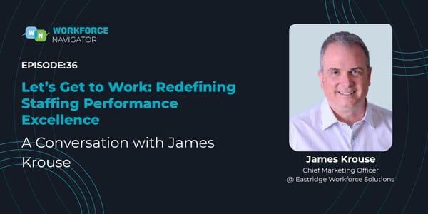James Krouse - "Let’s Get to Work: Redefining Staffing Performance" - Page 1