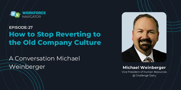 Michael Weinberger - "How to Stop Reverting to the Old Company Culture" - Page 1