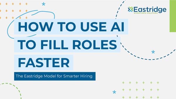 How to Use AI to Fill Roles Faster - Page 1